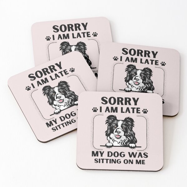 Item preview, Sorry I Am Late My Dog Was Sitting On Me (Dog Lover Gift) designed and sold by i-longmanshop.