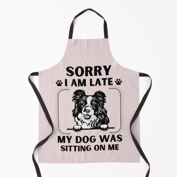 Item preview, Sorry I Am Late My Dog Was Sitting On Me (Dog Lover Gift) designed and sold by i-longmanshop.