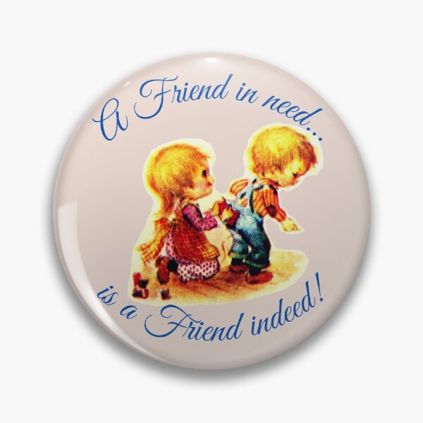 Item preview, A Friend in need...is a Friend indeed! designed and sold by MumzieMakes.