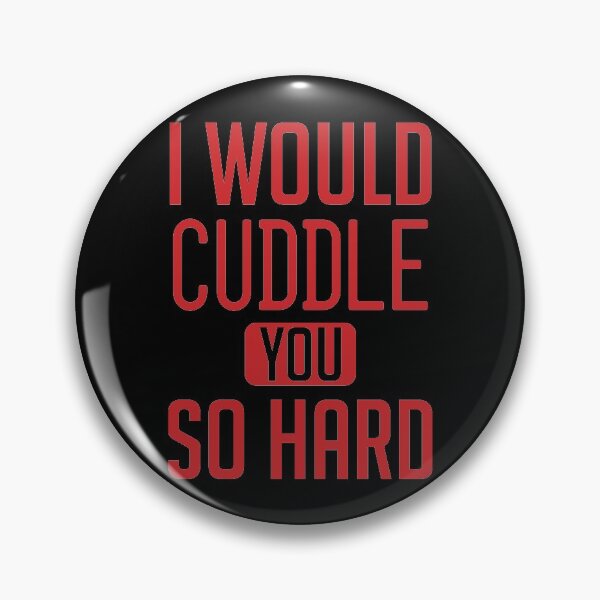 Item preview, I Would Cuddle You So Hard for valentine's day teddy bear funny comical joke designed and sold by Graceland  Memphis.