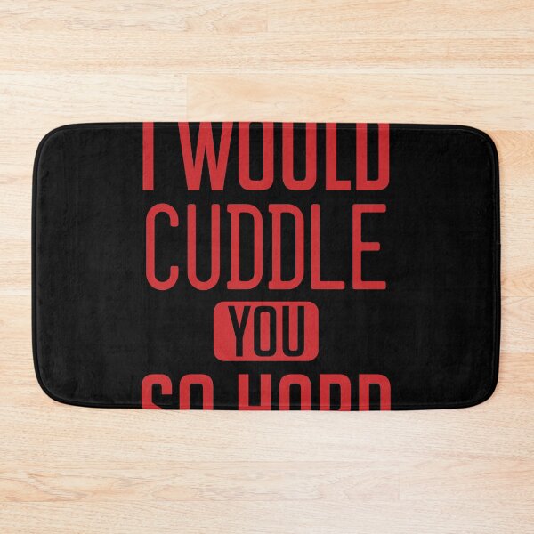 Item preview, I Would Cuddle You So Hard for valentine's day teddy bear funny comical joke designed and sold by Graceland  Memphis.