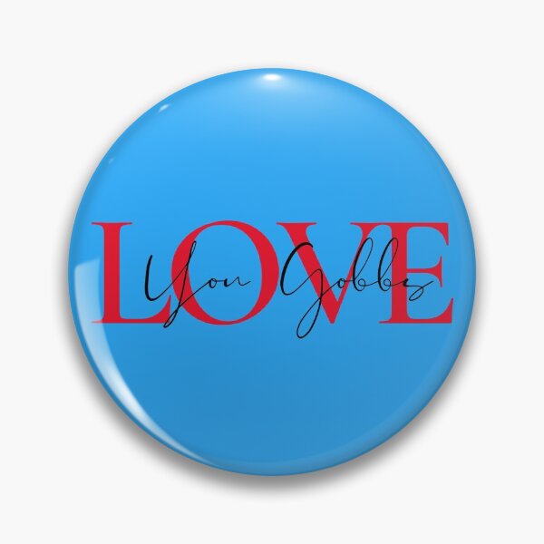 Item preview, Love You Gobbs Couples Gifts designed and sold by Willyboy16.