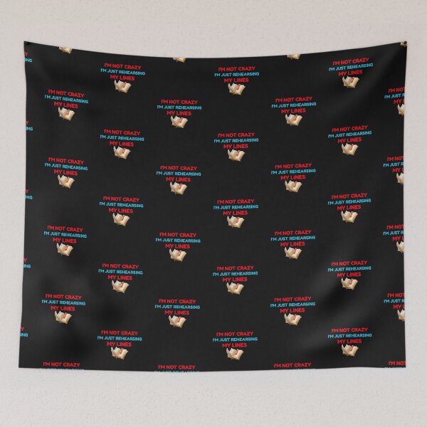 Item preview, I'm not crazy, I'm just rehearsing my lines designed and sold by Sunset-1.