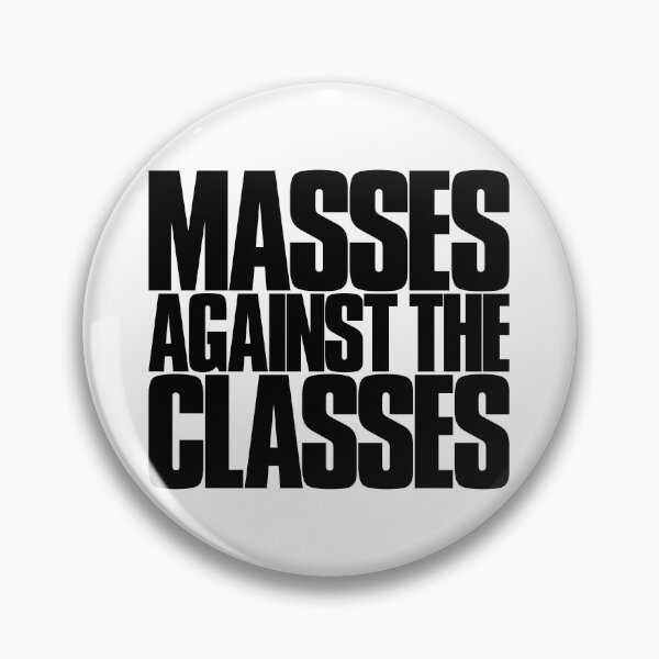 Item preview, Masses Against The Classes (black) designed and sold by conform.