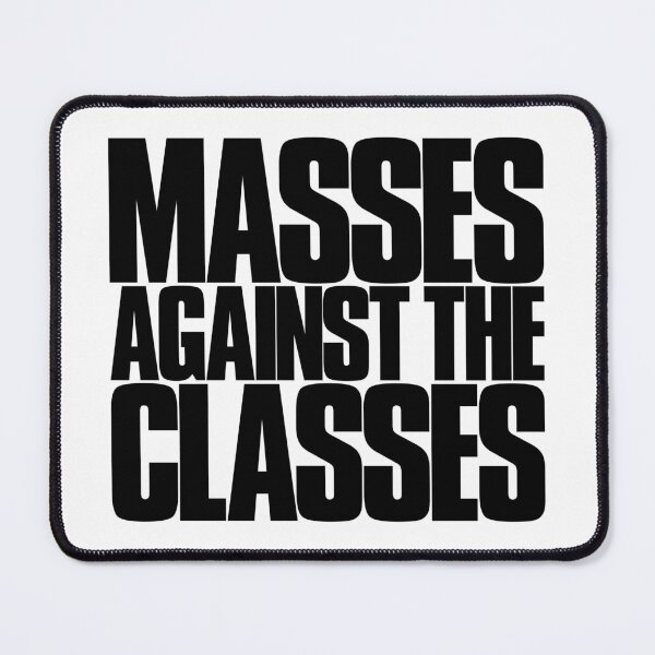 Item preview, Masses Against The Classes (black) designed and sold by conform.