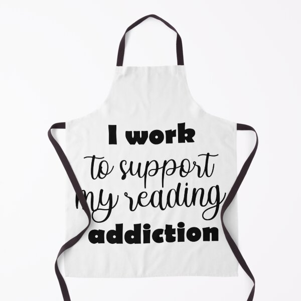 Item preview, I Work To Support My Reading Addiction designed and sold by beefrancky.