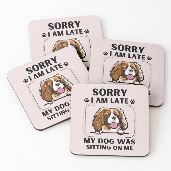 Item preview, Sorry I Am Late My Dog Was Sitting On Me (Dog Lover Gift) designed and sold by i-longmanshop.