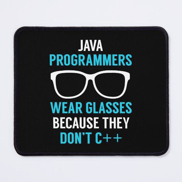 Item preview, JAVA programmers wear glasses because they can’t C++ designed and sold by ObscuredOptics.