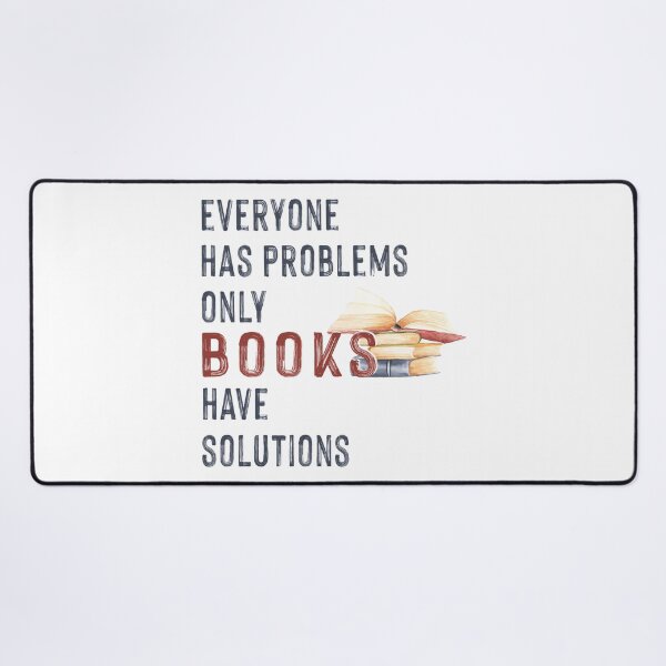 Item preview, Everyone Has Problems Only Books Have Solutions designed and sold by SmartStyle.