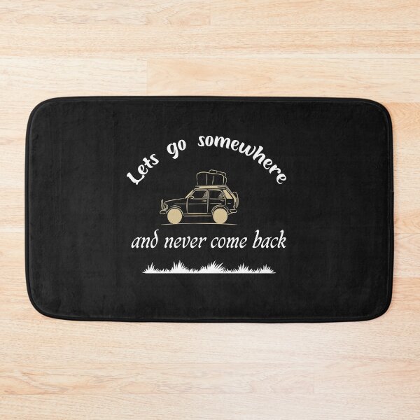 Item preview, let's go somewhere and never come back shirt designed and sold by Crystakim.