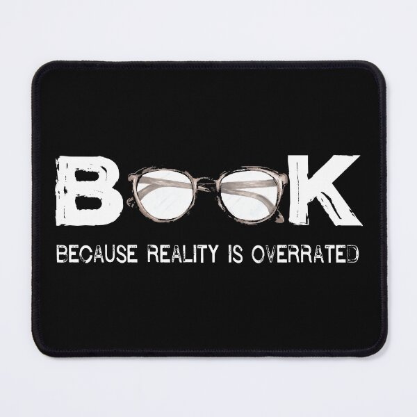 Item preview, Book Because Reality Is Overrated designed and sold by SmartStyle.