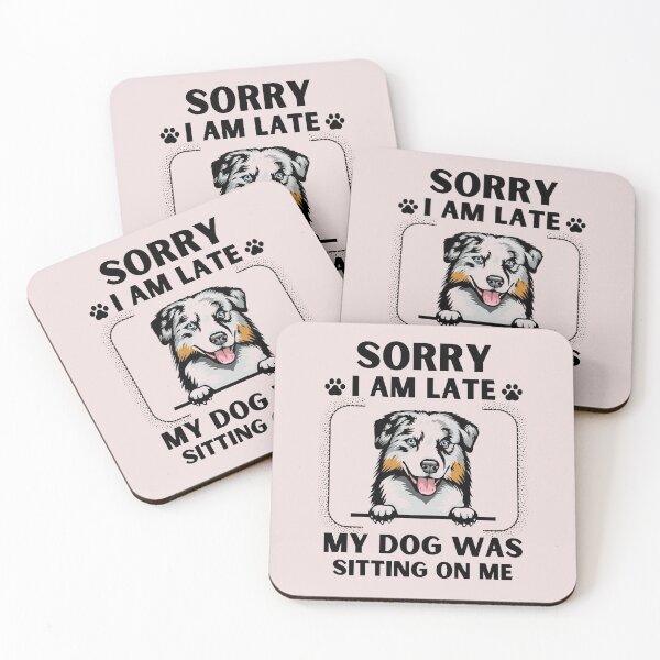 Item preview, Sorry I Am Late My Dog Was Sitting On Me (Dog Lover Gift) designed and sold by i-longmanshop.