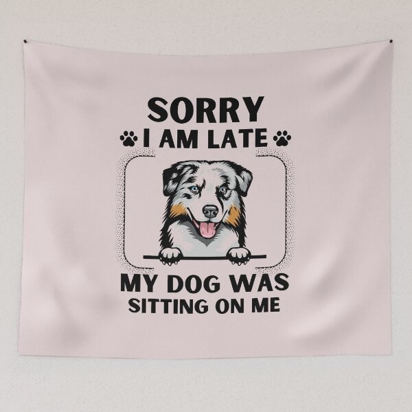 Item preview, Sorry I Am Late My Dog Was Sitting On Me (Dog Lover Gift) designed and sold by i-longmanshop.