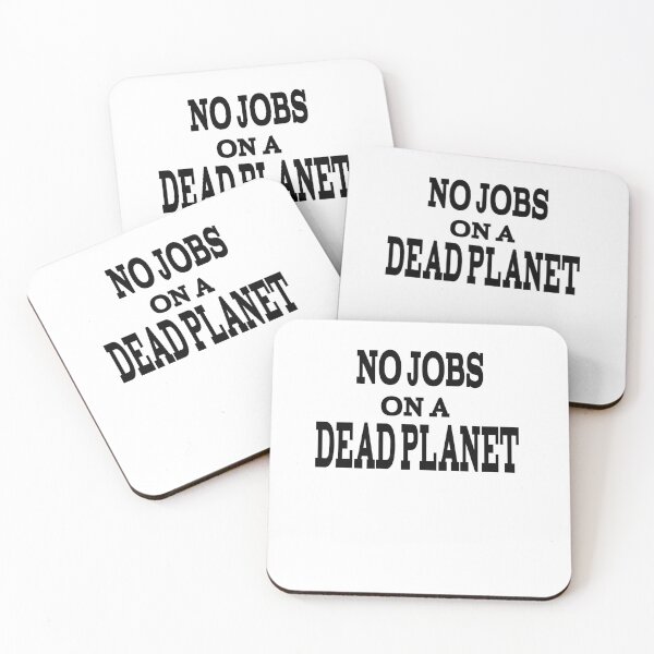 Item preview, No Jobs On A Dead Planet designed and sold by player-502.