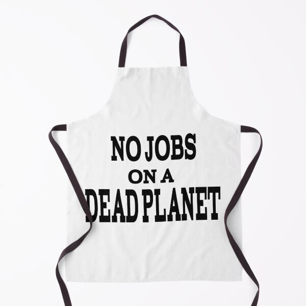 Item preview, No Jobs On A Dead Planet designed and sold by player-502.