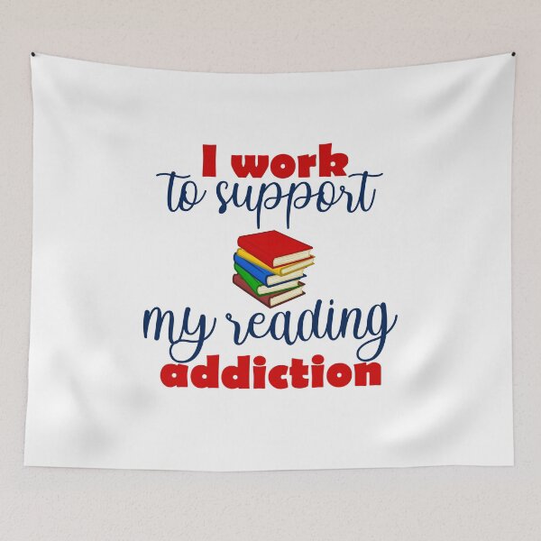 Item preview, Copy of I Work To Support My Reading Addiction designed and sold by beefrancky.