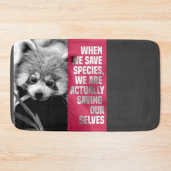 Item preview, when we save species, we are actually saving ourselves.(endangered animal lesser panda) designed and sold by challengecafe.