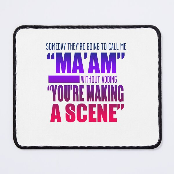 Item preview, Someday They're Going to Call Me "Ma'am" designed and sold by techdave.