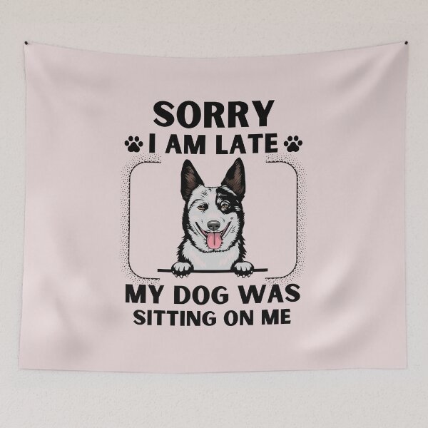 Item preview, Sorry I Am Late My Dog Was Sitting On Me (Dog Lover Gift) designed and sold by i-longmanshop.