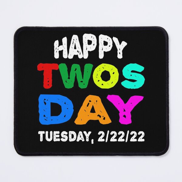 Item preview, Happy Twosday Tuesday February 22nd 2022, Funny 2/22/22, Numerologists Gift  designed and sold by ghostsanda.