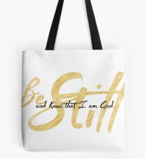 Be Still and Know that I am God Tote Bag