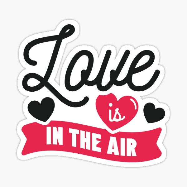 sticker love is in the air