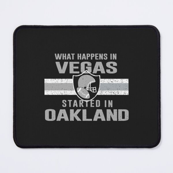 Item preview, Las Vegas Raiders T-ShirtWhat Happens in Vegas Started In Oakland - Football Tee For Fans designed and sold by FarnhStone.