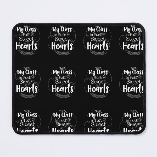Item preview, Funny Teachers Quote, My Class Is Full Of Sweethearts designed and sold by Mohamedprf.