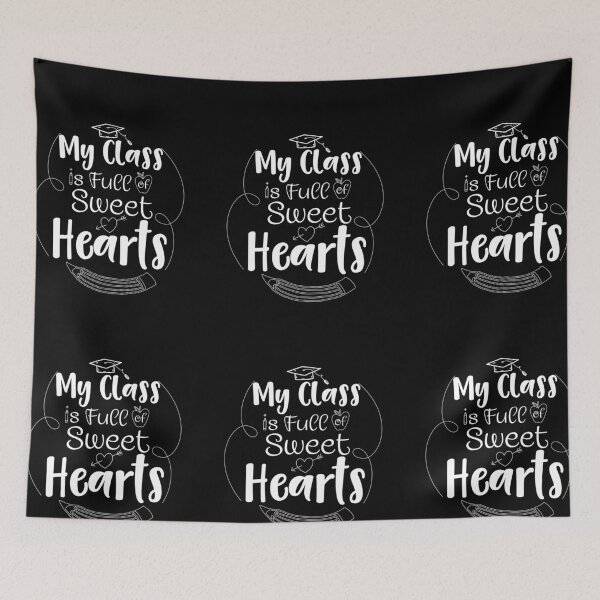 Item preview, Funny Teachers Quote, My Class Is Full Of Sweethearts designed and sold by Mohamedprf.