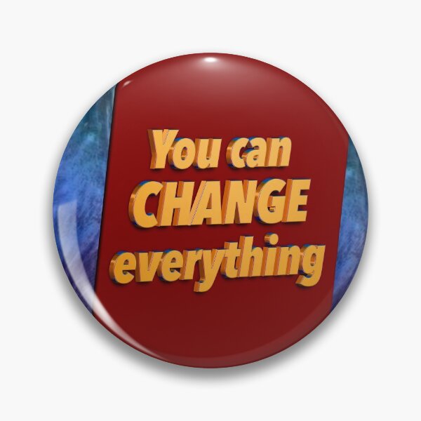 Item preview, YOU CAN CHANGE EVERYTHING designed and sold by Klementsen.