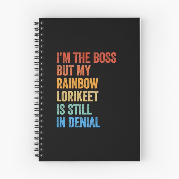 Item preview, I'm The Boss But My Rainbow Lorikeet Is Still In Denial  designed and sold by LADistrictGarb.