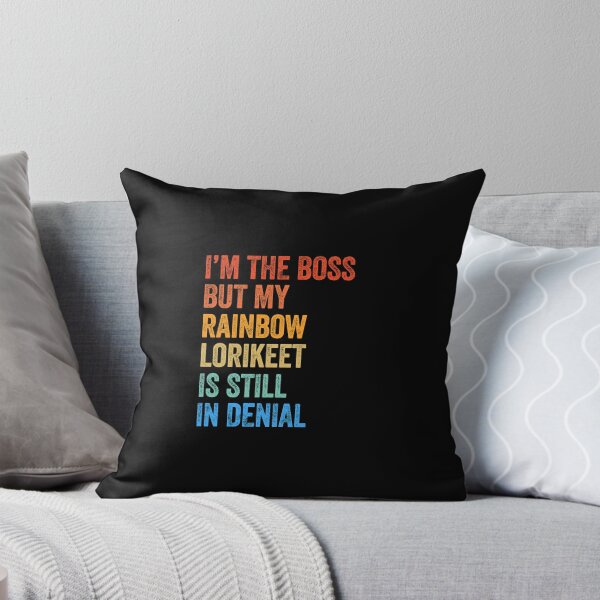 Item preview, I'm The Boss But My Rainbow Lorikeet Is Still In Denial  designed and sold by LADistrictGarb.
