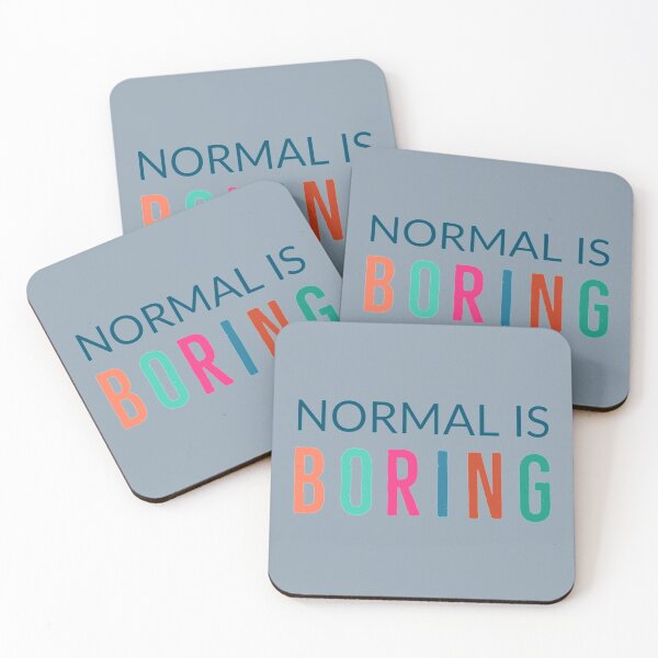 Item preview, Normal Is Boring        designed and sold by Raymondpresley.