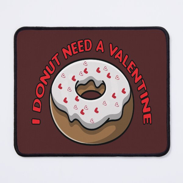 Item preview, I donut need a valentine designed and sold by Donutlovers.