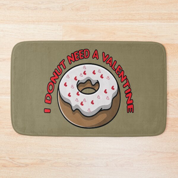 Item preview, I donut need a valentine designed and sold by Donutlovers.