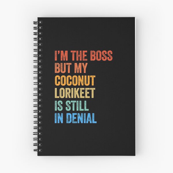 Item preview, I'm The Boss But My Coconut Lorikeet Is Still In Denial  designed and sold by LADistrictGarb.