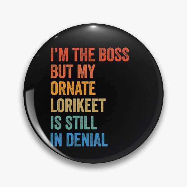 Item preview, I'm The Boss But My Ornate Lorikeet Is Still In Denial  designed and sold by LADistrictGarb.