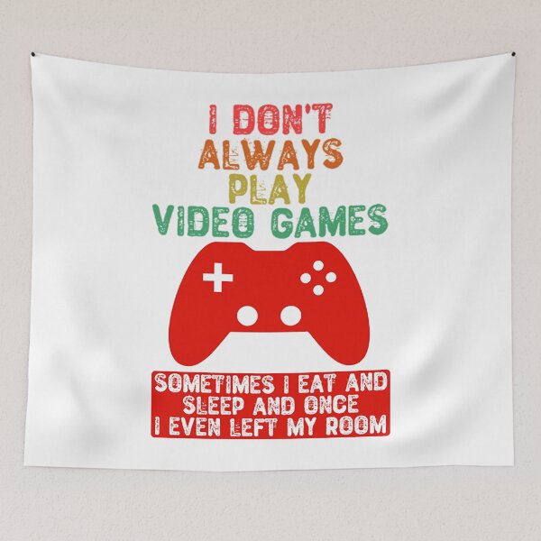 Item preview, Video Games T-ShirtI Don't Always Play Video Games  designed and sold by FarnhStone.