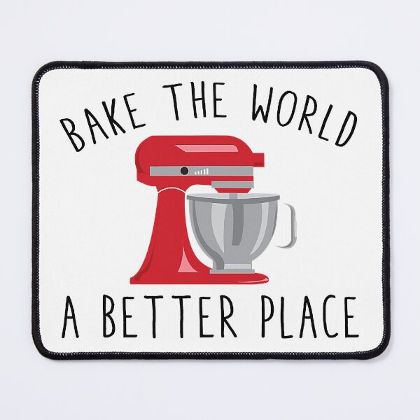 Item preview, Bake the World A Better Place Funny Baking Pastry Pun Humor designed and sold by TheOHC.