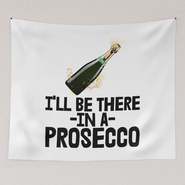 Item preview, I'll Be There In A Prosecco designed and sold by Bendthetrend.