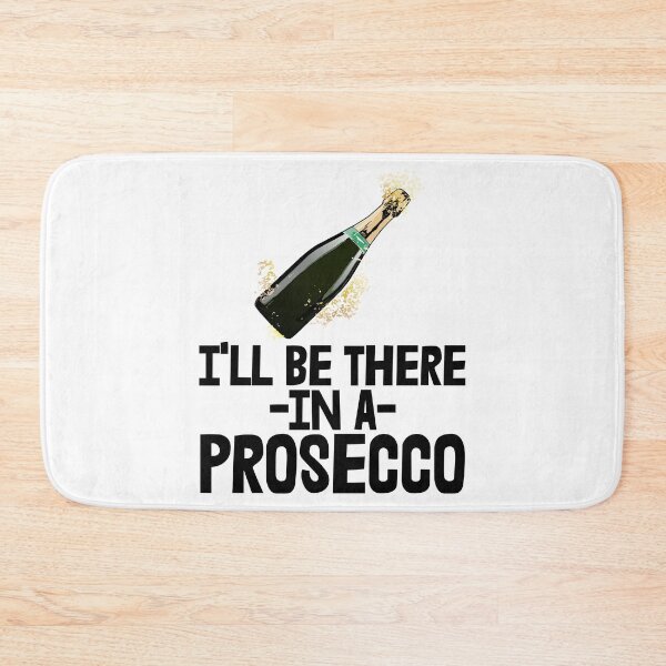 Item preview, I'll Be There In A Prosecco designed and sold by Bendthetrend.
