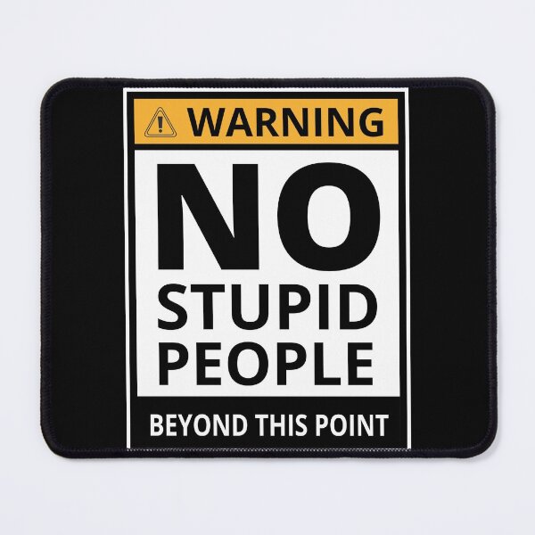 Item preview, No Stupid People Beyond This Point  designed and sold by KingsManKind.