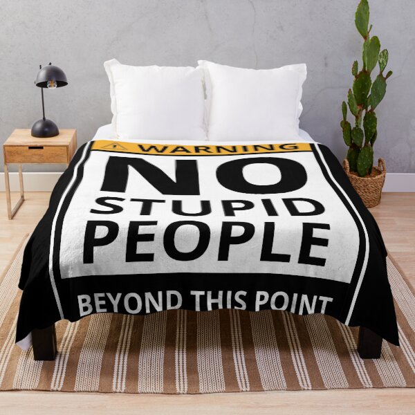 Item preview, No Stupid People Beyond This Point designed and sold by KingsManKind.