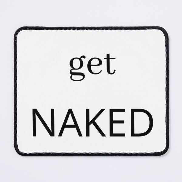 Item preview, Get Naked, Funny Saying designed and sold by Magic Love Art Print.