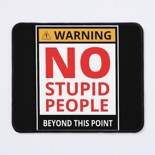 Item preview, No Stupid People Beyond This Point  2 designed and sold by KingsManKind.