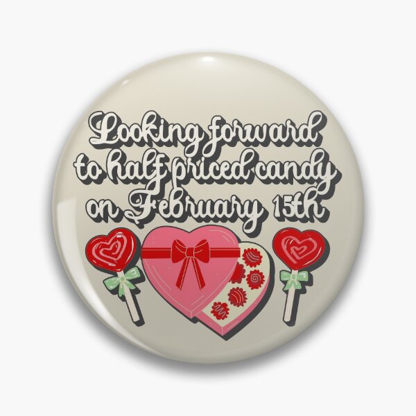 Item preview, Looking Forward To Half Priced Candy On February 15th, Funny Valentine's Day Slogan designed and sold by TrulyEpoque.