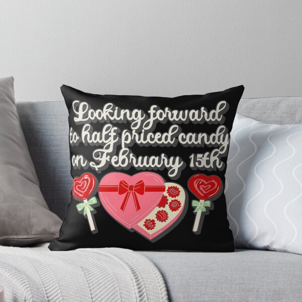 Item preview, Looking Forward To Half Priced Candy On February 15th, Funny Valentine's Day Slogan designed and sold by TrulyEpoque.