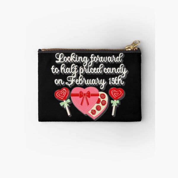 Item preview, Looking Forward To Half Priced Candy On February 15th, Funny Valentine's Day Slogan designed and sold by TrulyEpoque.