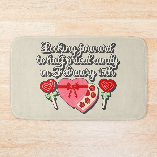 Item preview, Looking Forward To Half Priced Candy On February 15th, Funny Valentine's Day Slogan designed and sold by TrulyEpoque.