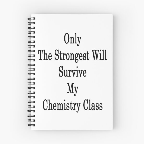 Item preview, Only The Strongest Will Survive My Chemistry Class  designed and sold by supernova23.